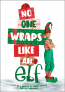 No One Wraps Like an Elf
